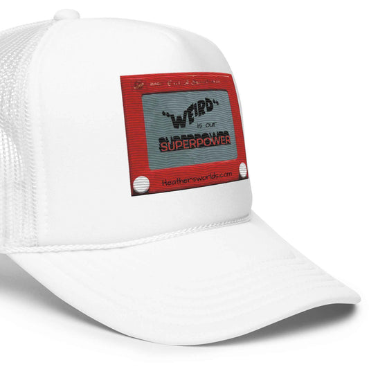 "Weird is our Superpower" Foam trucker hat @ heathersworlds.com - HEATHERS WORLDS1302193_15904