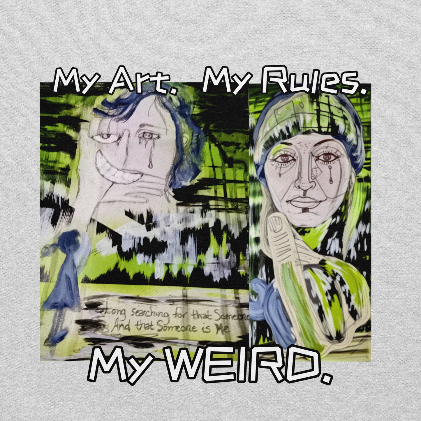 Heathers Worlds Unisex Hoodie My Art. My Rules. My WEIRD. - HEATHERS WORLDS4757483_5530