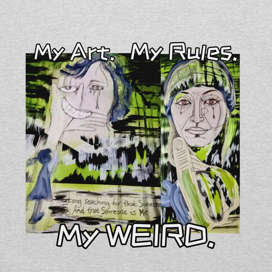 Heathers Worlds Unisex Hoodie My Art. My Rules. My WEIRD. - HEATHERS WORLDS4757483_5530