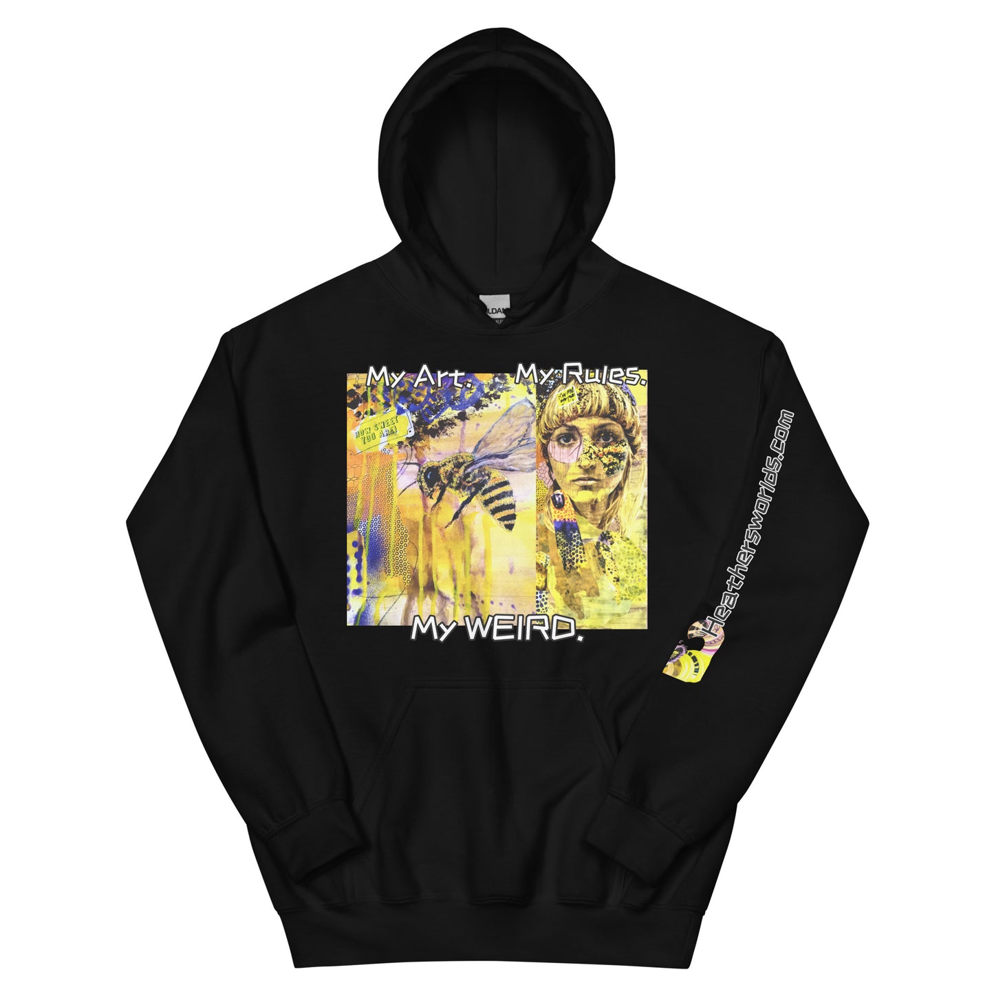 Heathers Worlds Unisex Hoodie My Art. My Rules. My WEIRD. - HEATHERS WORLDS5847453_5530