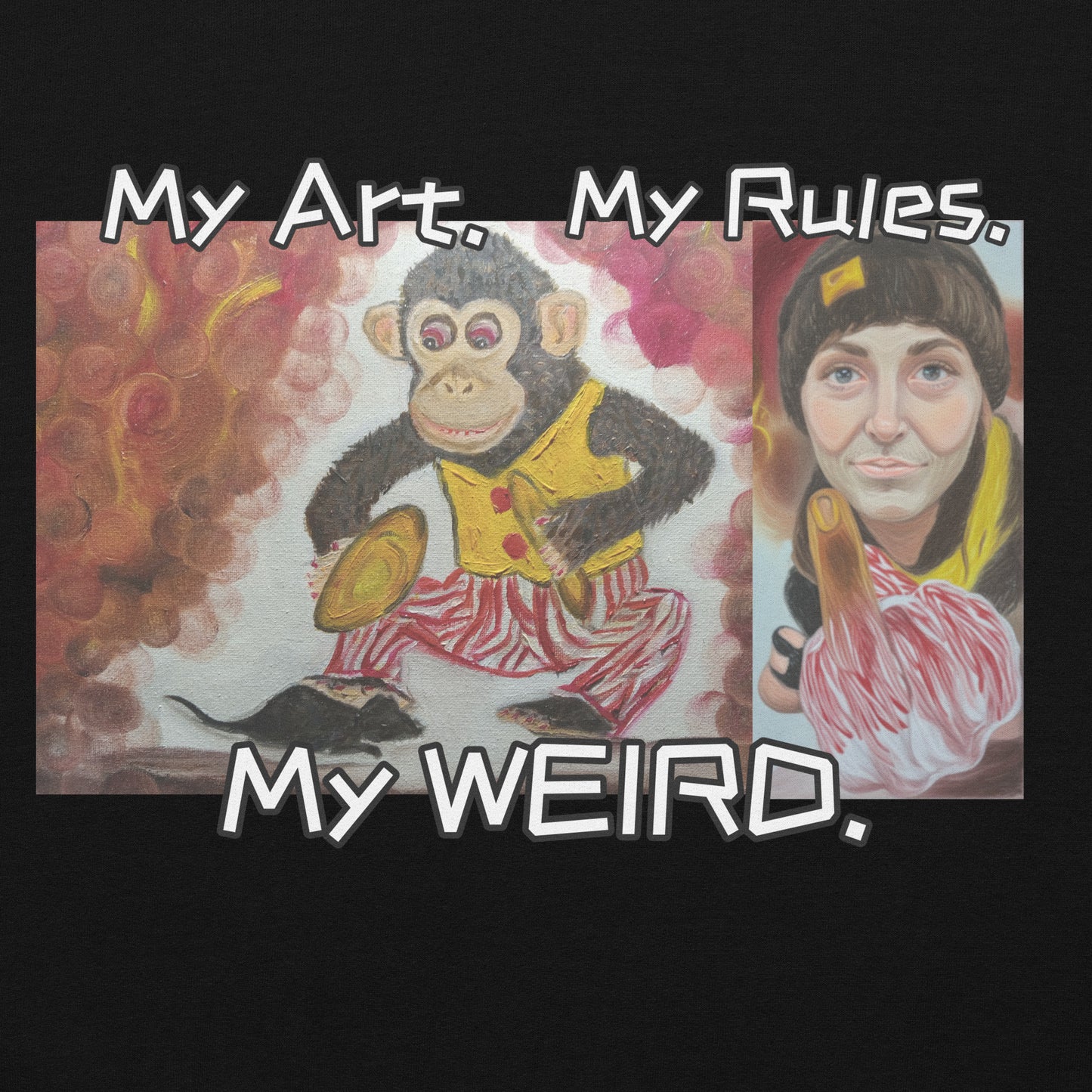 Heathers Worlds Unisex Hoodie My Art. My Rules. My WEIRD. - HEATHERS WORLDS9180112_5530