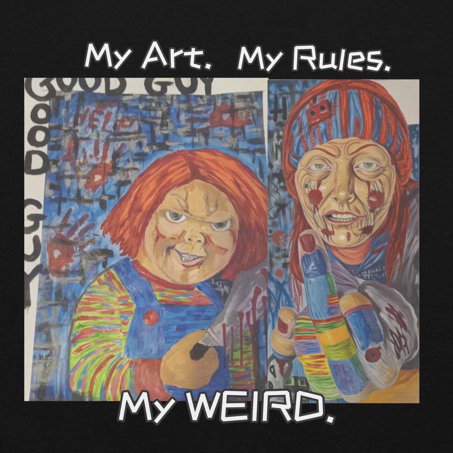 Heathers Worlds Unisex Hoodie My Art. My Rules. My WEIRD. - HEATHERS WORLDS7072552_20546