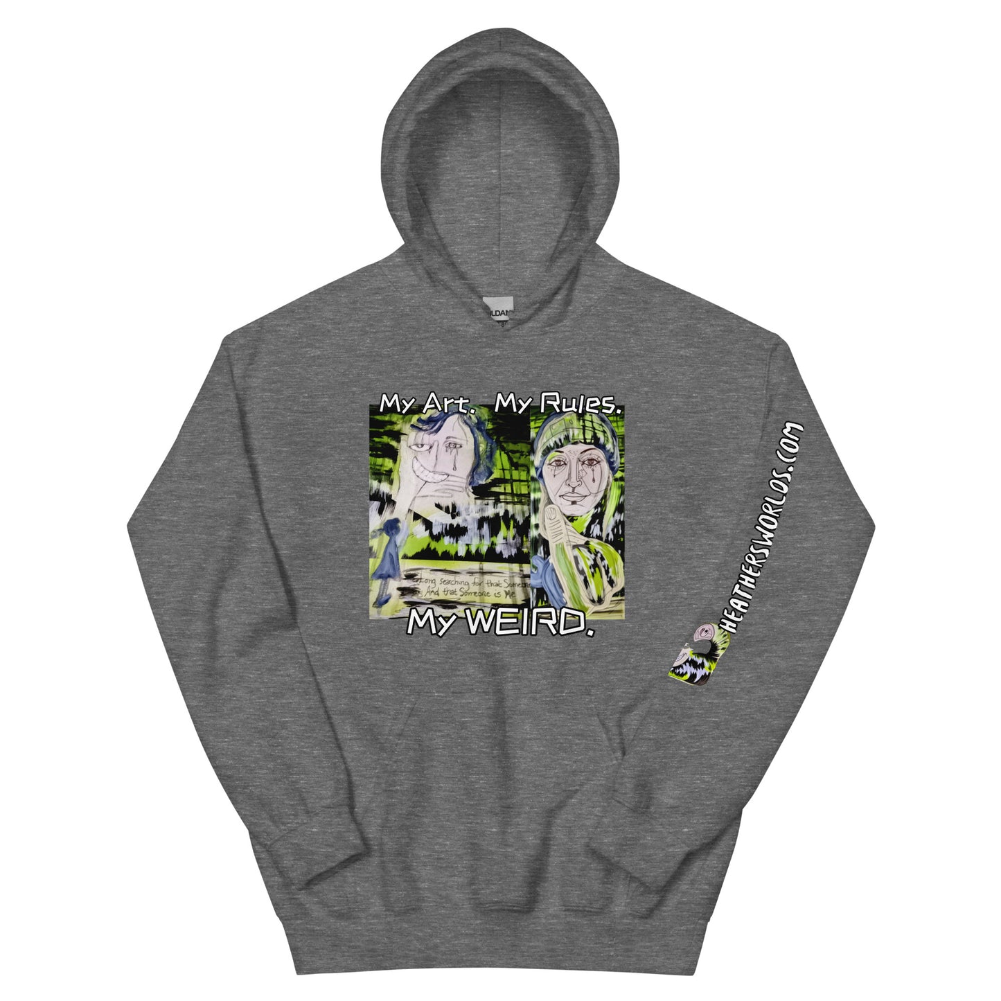 Heathers Worlds Unisex Hoodie My Art. My Rules. My WEIRD. - HEATHERS WORLDS4757483_20546