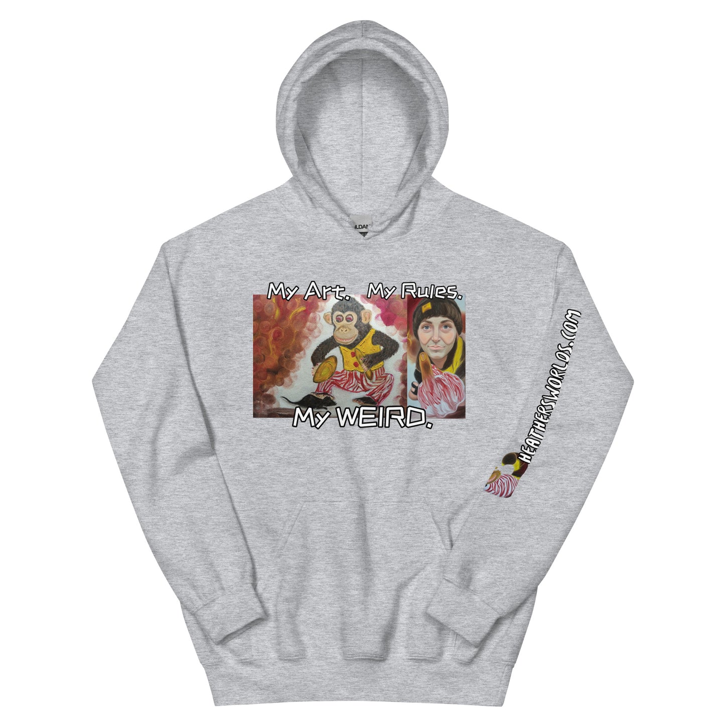 Heathers Worlds Unisex Hoodie My Art. My Rules. My WEIRD. - HEATHERS WORLDS9180112_5610
