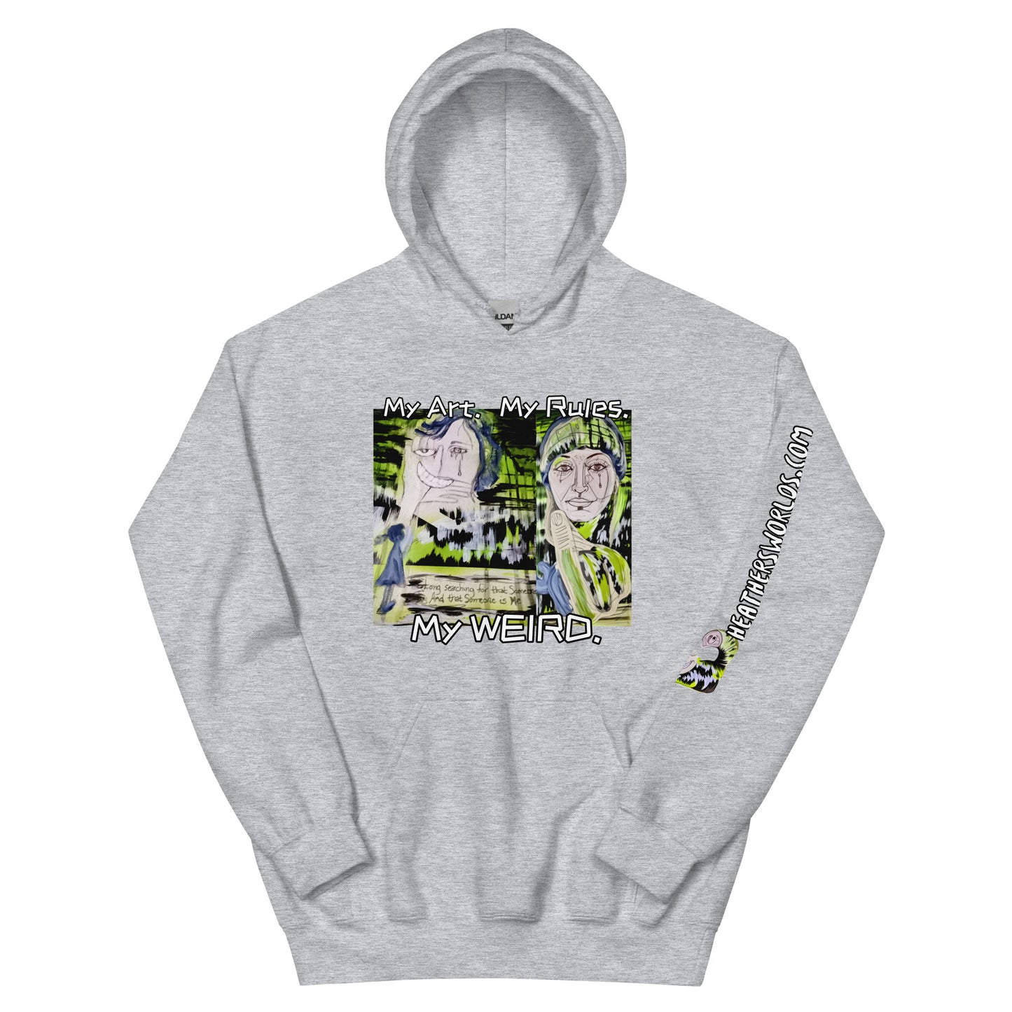 Heathers Worlds Unisex Hoodie My Art. My Rules. My WEIRD. - HEATHERS WORLDS4757483_5610