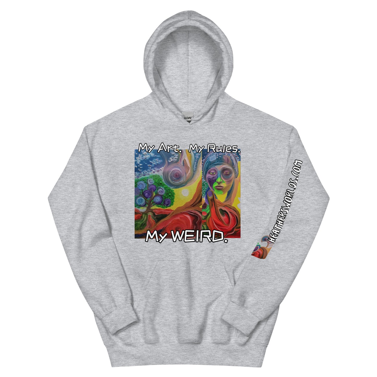 Heathers Worlds Unisex Hoodie My Art. My Rules. My WEIRD. - HEATHERS WORLDS1986063_5610