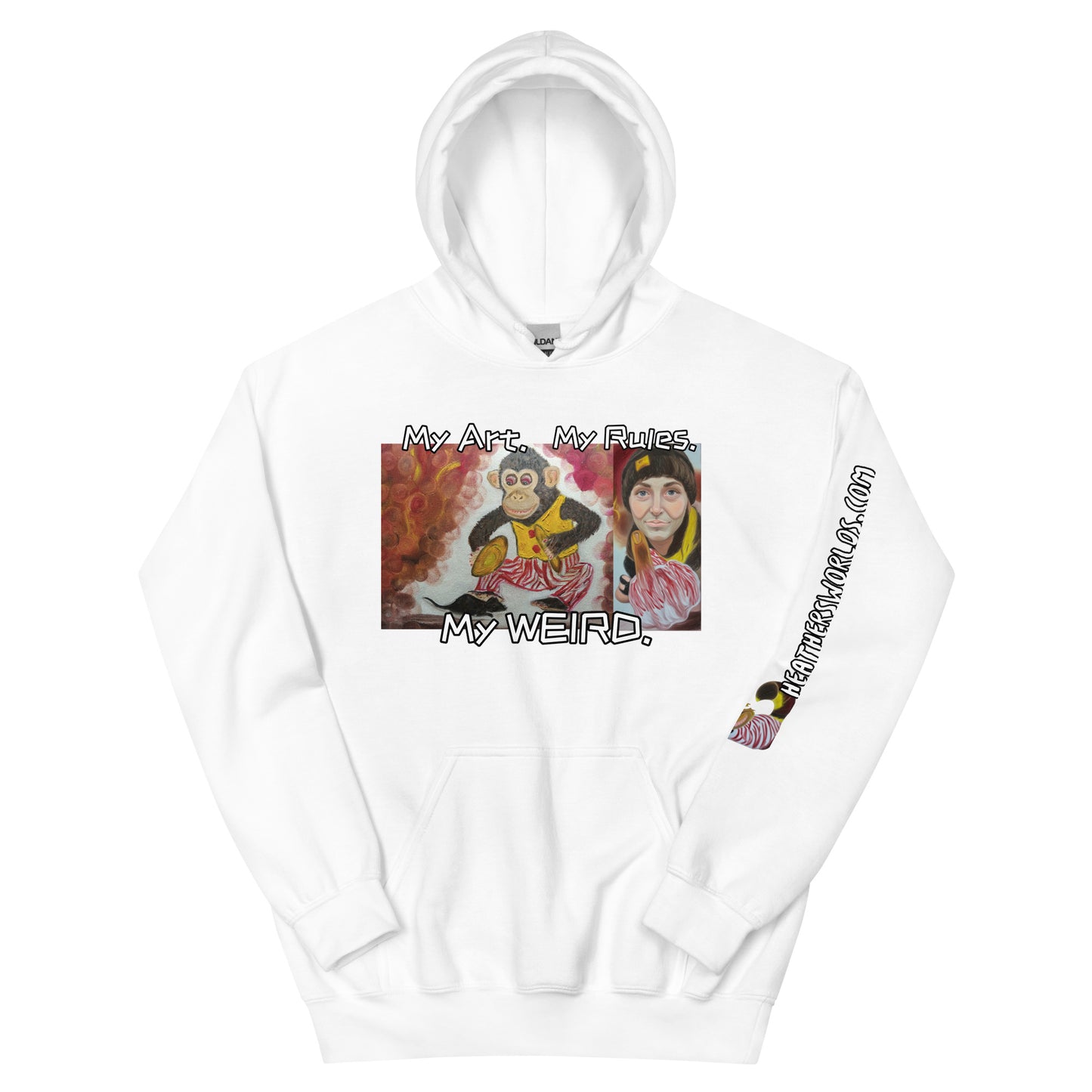 Heathers Worlds Unisex Hoodie My Art. My Rules. My WEIRD. - HEATHERS WORLDS9180112_5522