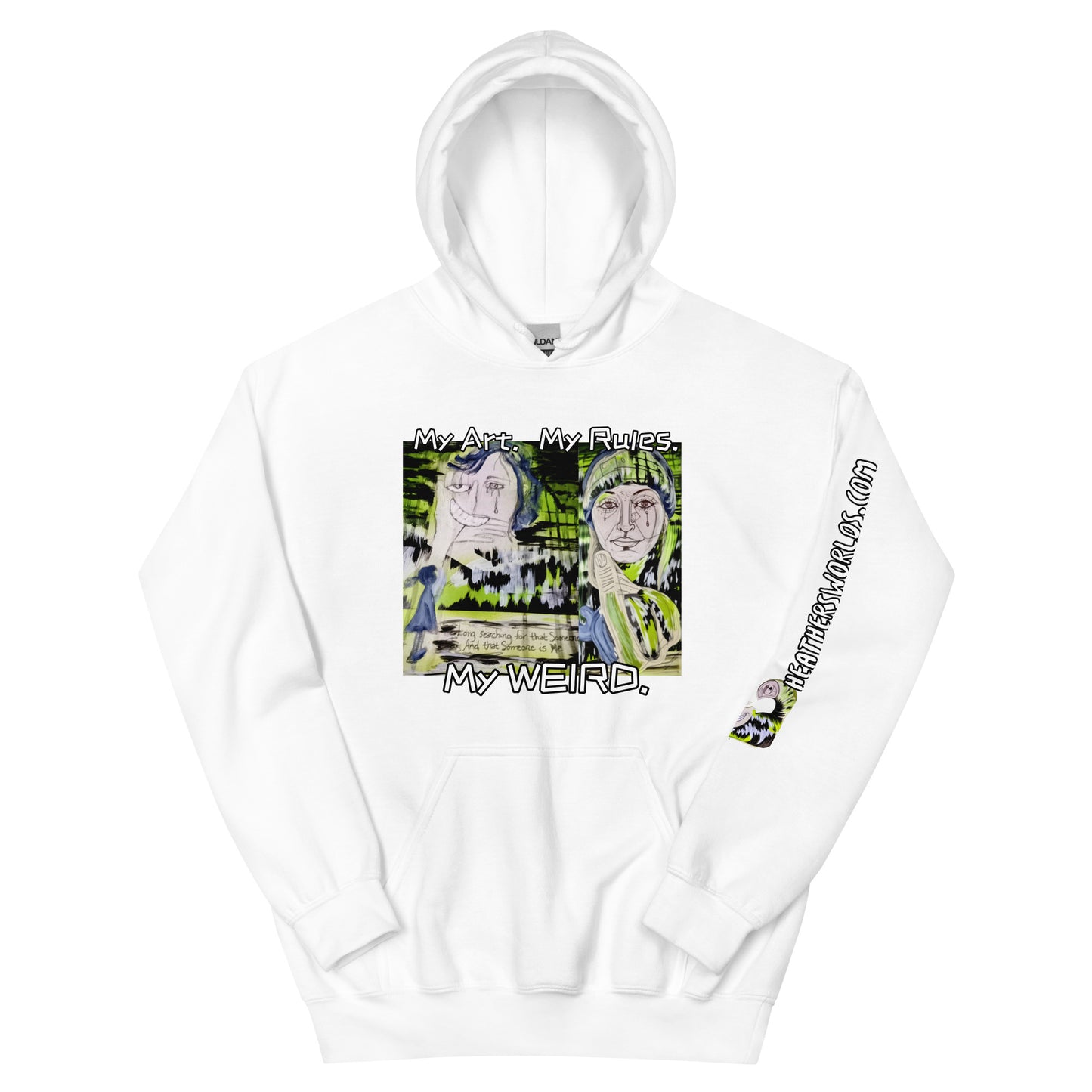 Heathers Worlds Unisex Hoodie My Art. My Rules. My WEIRD. - HEATHERS WORLDS4757483_5522