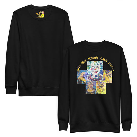 Heathers Worlds Unisex Premium Sweatshirt When your Artwork makes Babies... - HEATHERS WORLDS7018014_11254