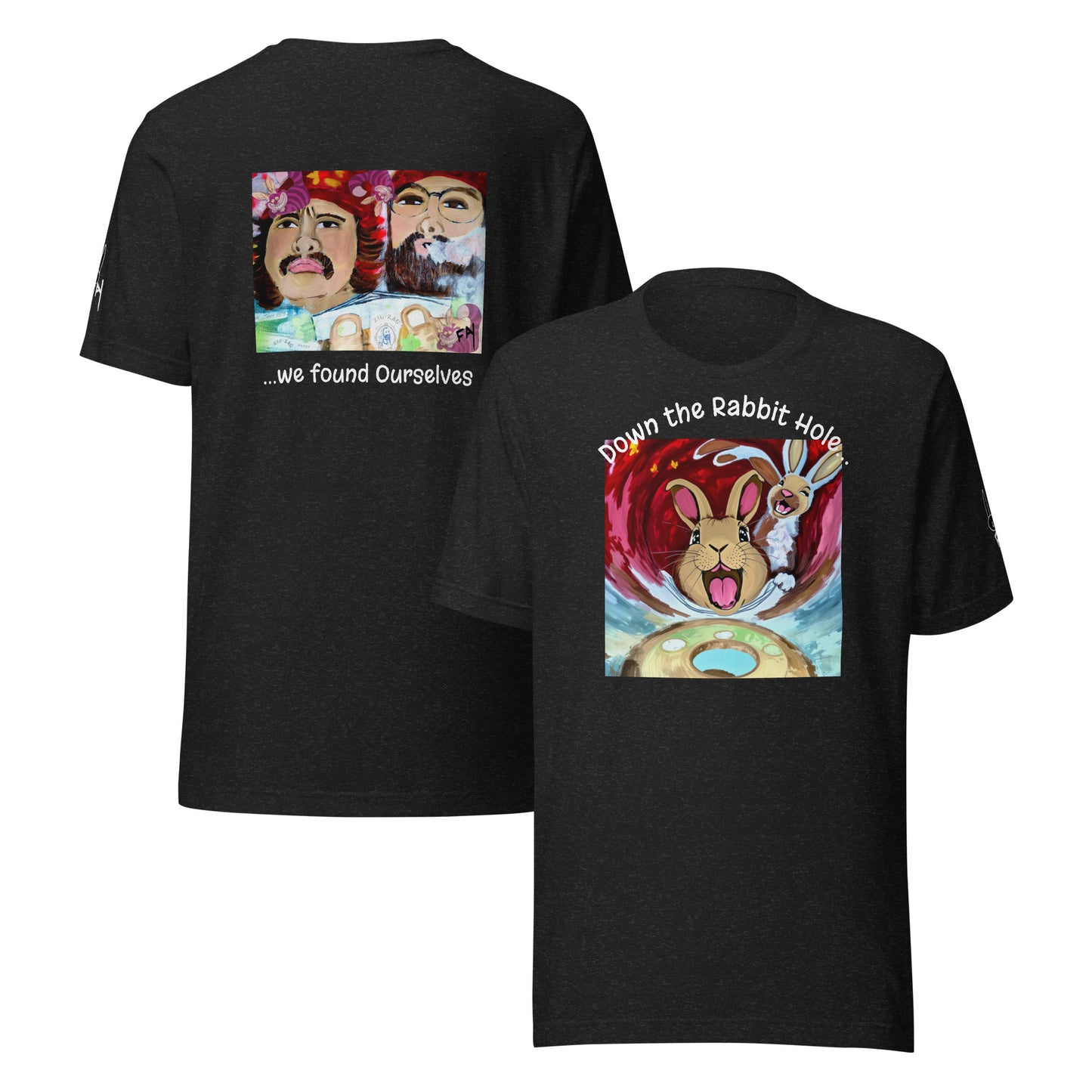 Down the Rabbit Hole, I found Myself Heathersworlds Cheech Unisex t-shirt by 'Fay' - HEATHERS WORLDS9080199_9575