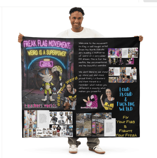 Wear your Weird and Let your Freak Flag Fly! - HEATHERS WORLDS