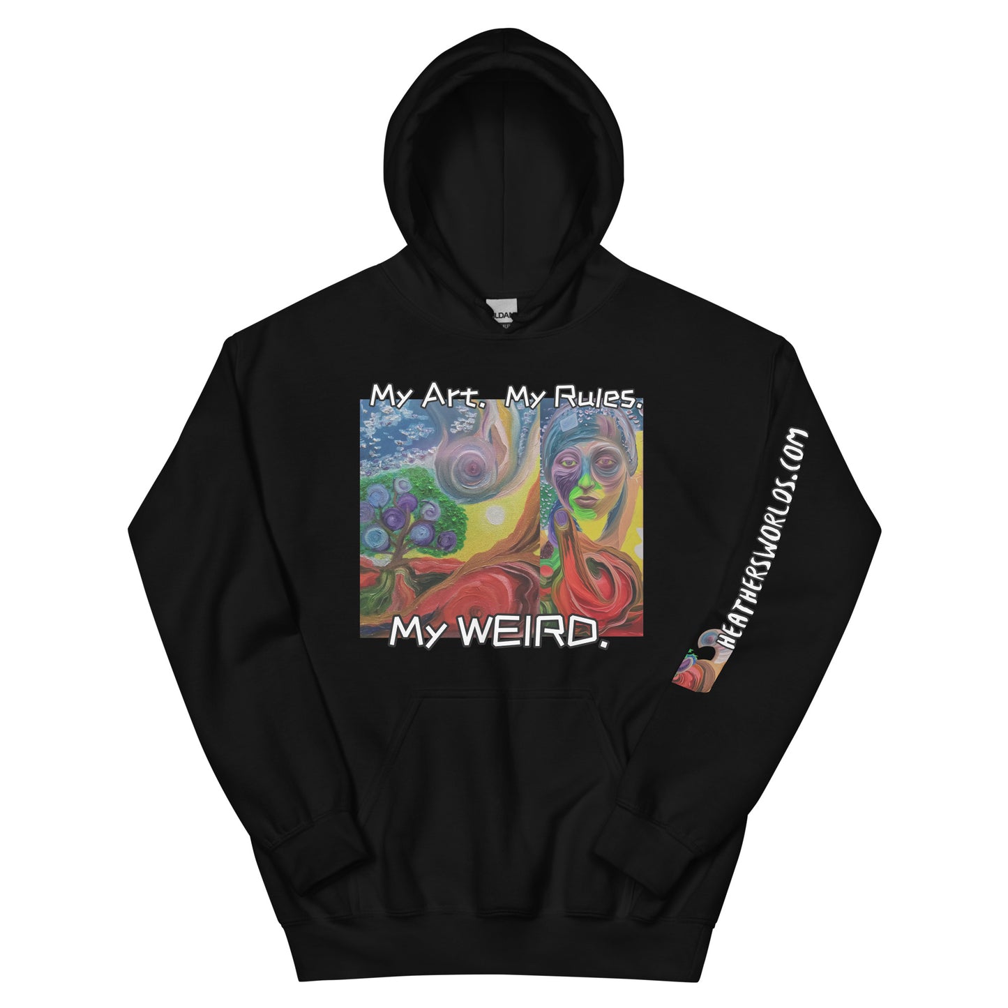 Heathers Worlds Unisex Hoodie My Art. My Rules. My WEIRD. - HEATHERS WORLDS1986063_5530