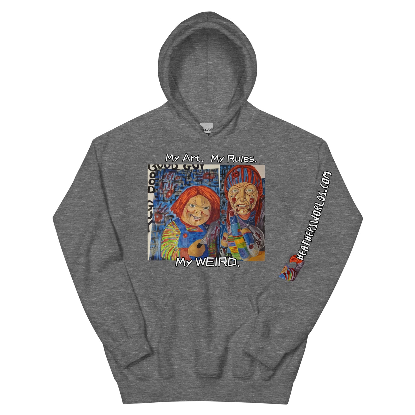 Heathers Worlds Unisex Hoodie My Art. My Rules. My WEIRD. - HEATHERS WORLDS7072552_20546
