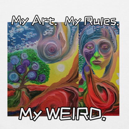 Heathers Worlds Unisex Hoodie My Art. My Rules. My WEIRD. - HEATHERS WORLDS1986063_5522