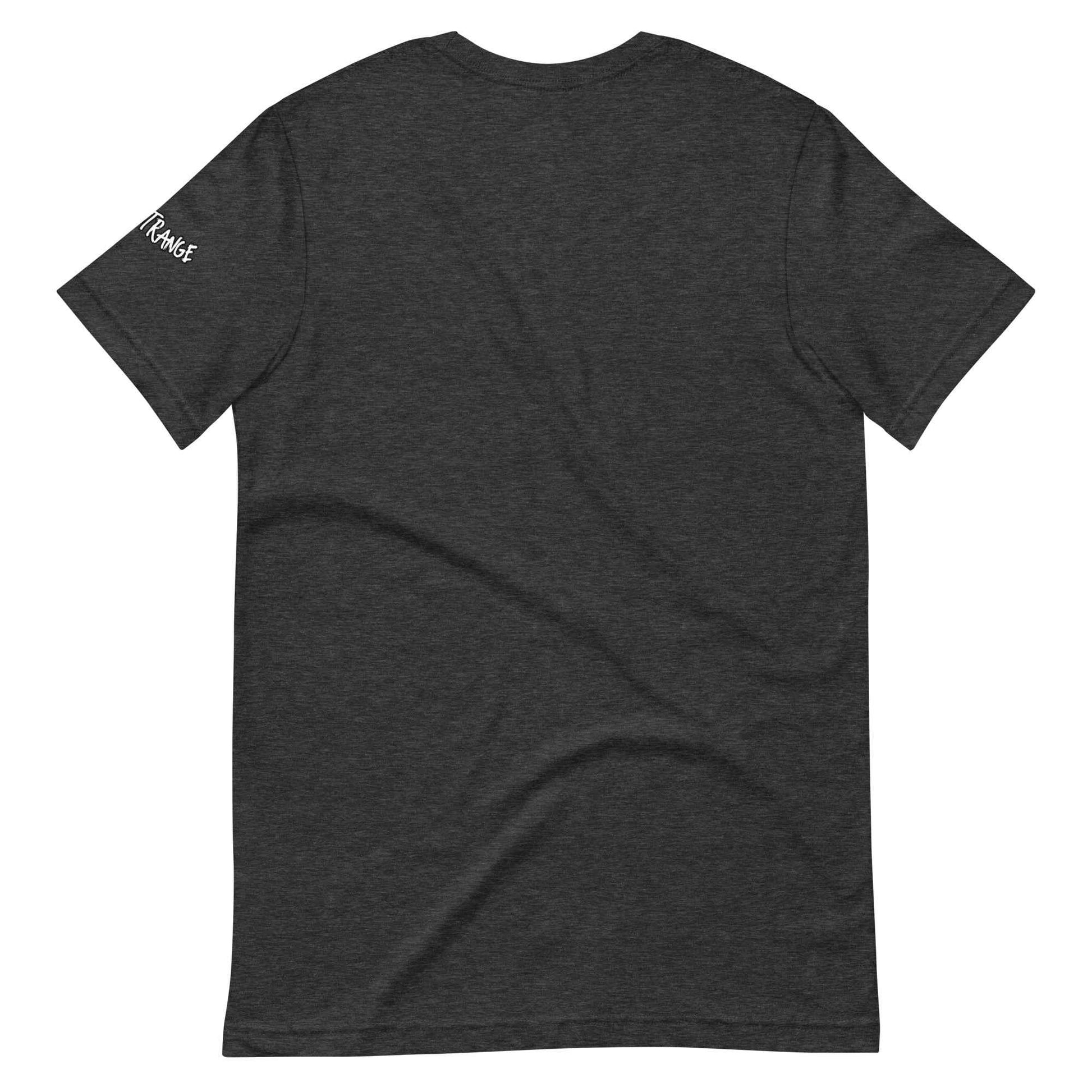 Stay Strange Unisex t-shirt