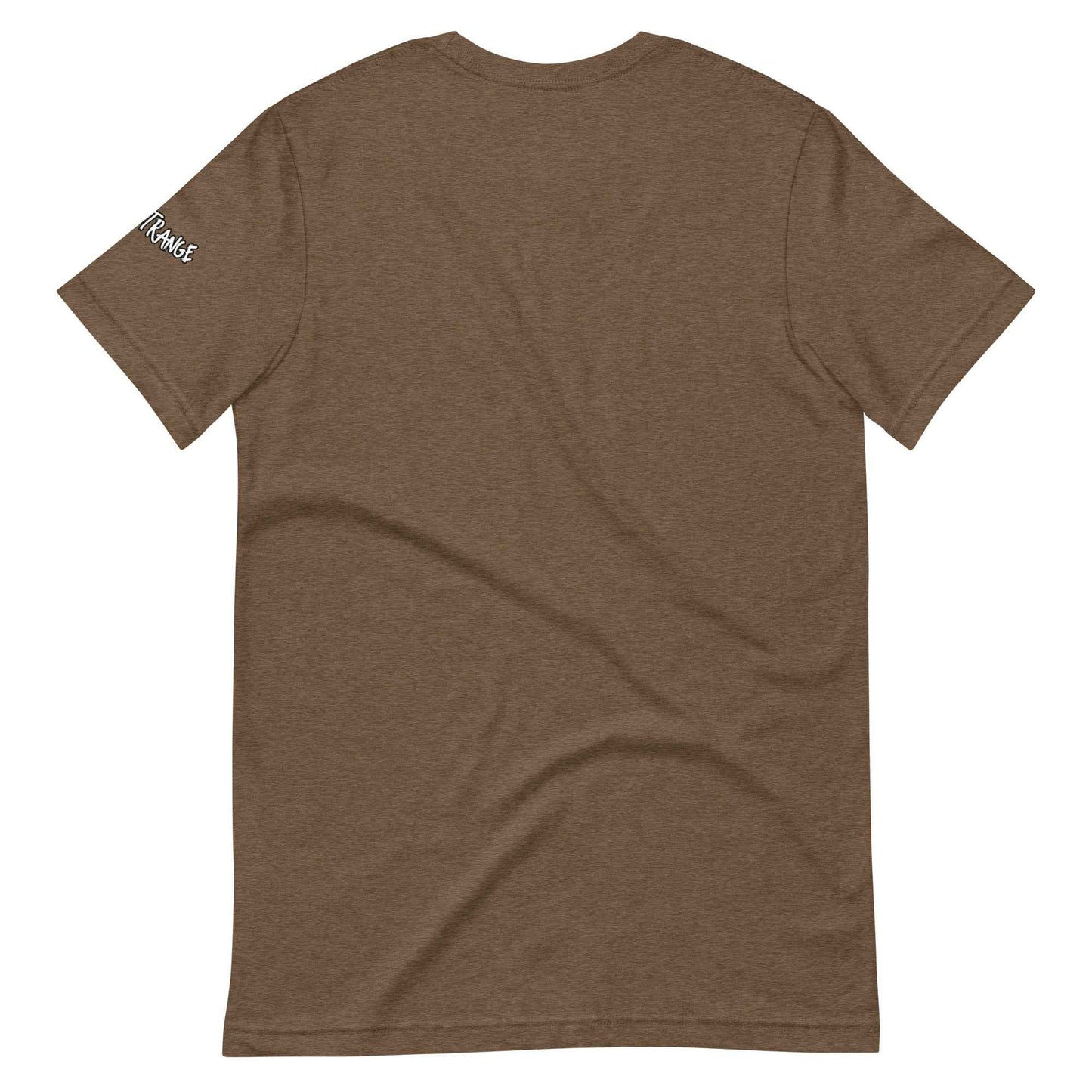 Stay Strange Unisex t-shirt